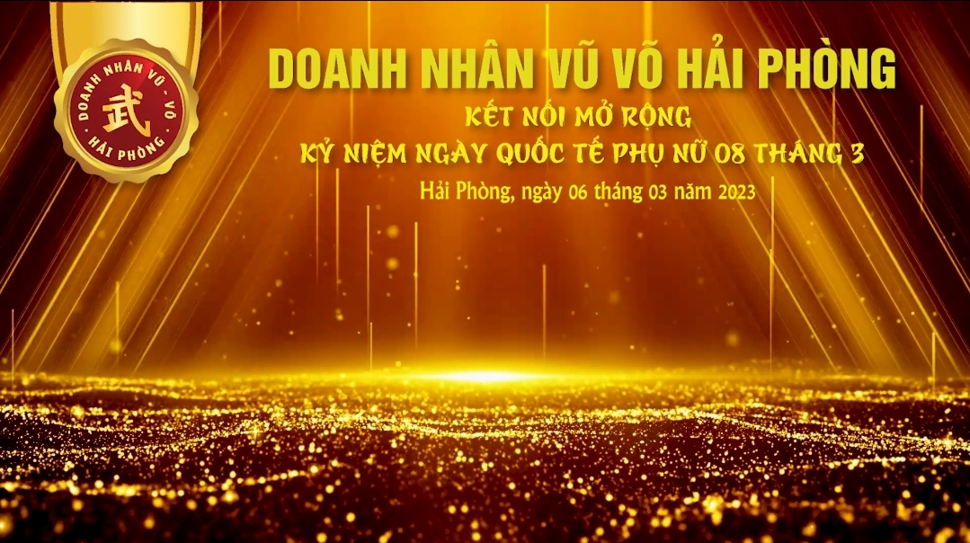 DOANH NHÂN VŨ (VÕ) HẢI PHÒNG TỔ CHỨC  THÀNH CÔNG CHƯƠNG TRÌNH MỞ RỘNG KẾT NỐI - TRI ÂN PHÁI ĐẸP NHÂN DỊP 08/03/2023